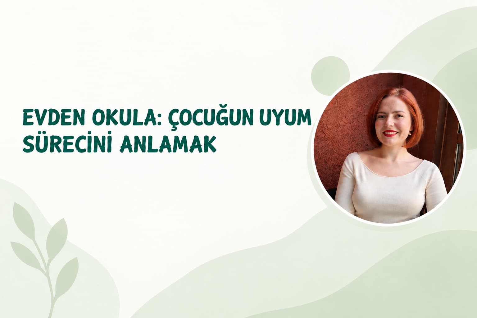 Evden Okula: Çocuğun Uyum Sürecini Anlamak